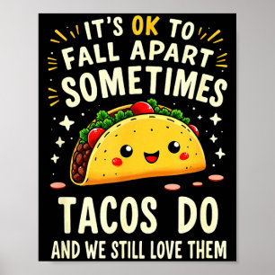 Poster Tudo bem desmoronar às vezes os tacos também 
