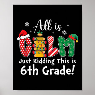Poster Tudo Está Calmo Só Brincando 6º Ano Natal Engraçad