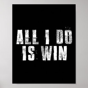 Poster Tudo O Que Eu Faço É Ganhar O Trabalho Motivaciona