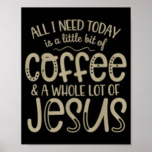 Poster Tudo o que preciso hoje café e jesus fé cristã