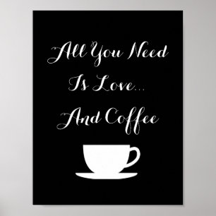 Poster TUDO O QUE VOCÊ PRECISA É AMOR E CAFÉ arte de pare