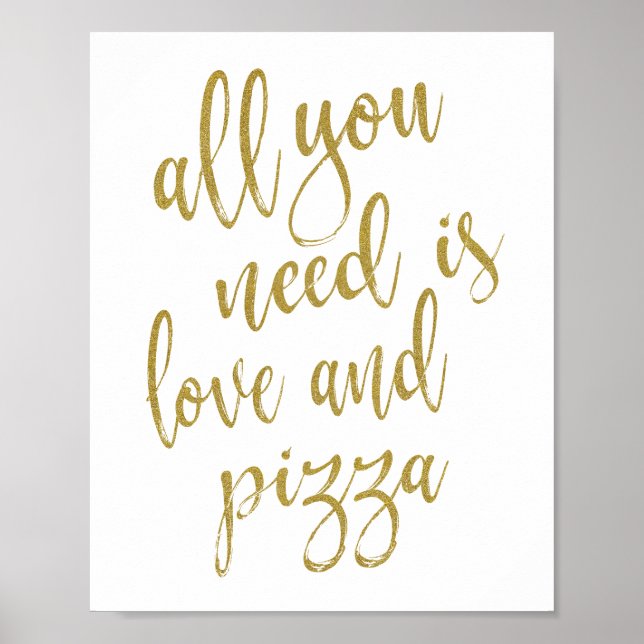 Poster Tudo o que você precisa é amor e pizza Sinal Doura (Frente)