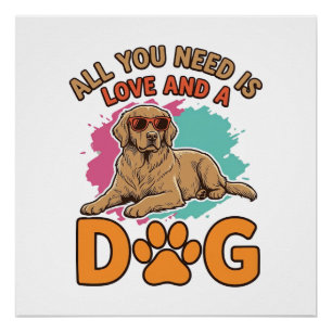 Póster Tudo o que Você Precisa É Amor e um Cachorro Vinta