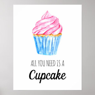Poster Tudo o que você precisa é um Cupcake de cor d'á
