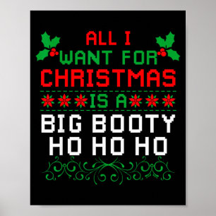 Poster Tudo Que Eu Quero No Natal É Uma Grande Bunda Ho H