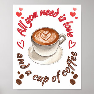 Poster Tudo que você precisa é amor e uma xícara de café