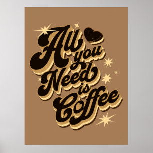 Poster Tudo que você precisa é café, aspas