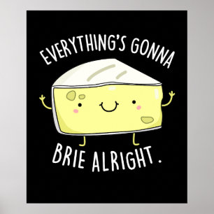 Poster Tudo vai Brie bem Cheese Pun Dark BG