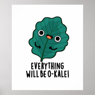 Poster Tudo Vai Ser O-Kale Cute Veggie Pun