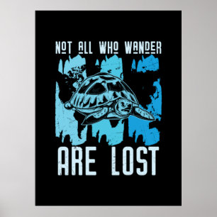 Poster Turtle Lover Not All Who Wander Are Lost