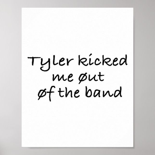 Poster Tyler Me Tirou Da Banda. (Frente)