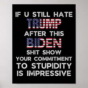 Poster U Ainda Odeia Trump Após Esta Biden (nas costas)