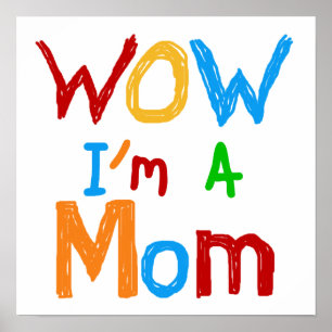 Poster Uau, eu sou uma mãe T-shirts e GIfts
