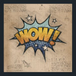 Poster UAU! Vintage Comic Book Steampunk Pop Art<br><div class="desc">UAU! Geeky Comic Books e 90 Grunge, Todos Cresceram! Brincadeira moderna na onomatopeia do eterno com o chique da pilha de galos em bolhas de voz de super-heróis num fundo de grunge. Este design abstrato vintage apresenta uma paleta maravilhosa que adiciona um perfeito pop de cor. Para personalizações ou outras...</div>