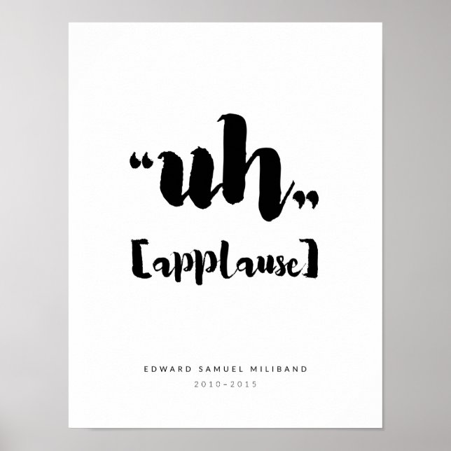 Póster "Uh" Ed Miliband Melhor Coleção de Momentos 1/3 (Frente)