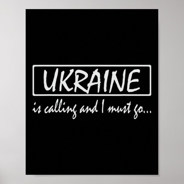 Poster Ukraine Is Calling And I Must Go Funny Ukrainian  (Frente)