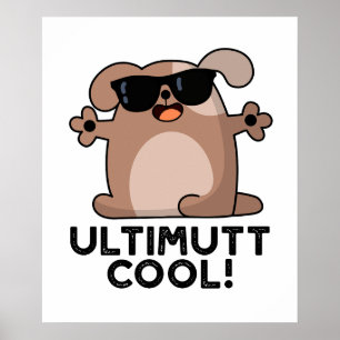 Poster Ulti-mutt Cool Funny Dog Pun