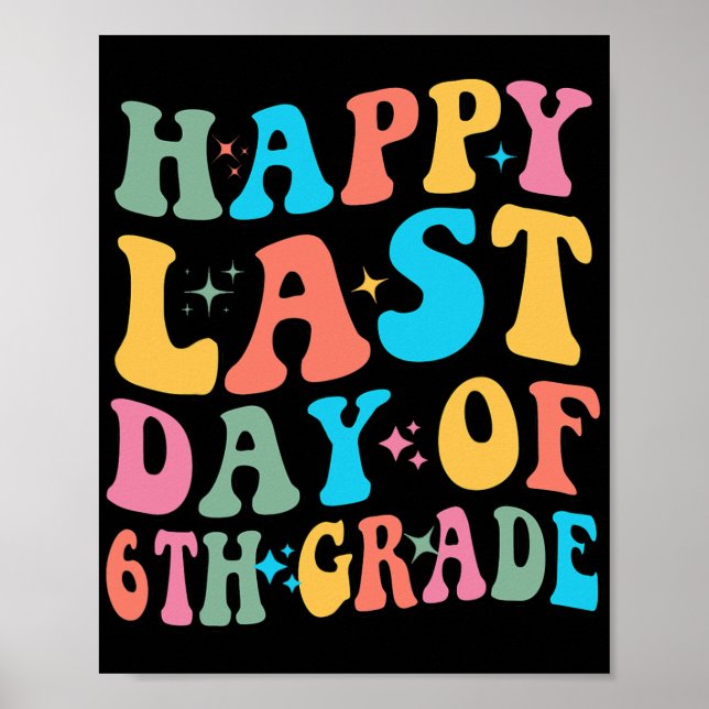 Poster Último Dia Da 6ª Série Último Dia De Escola Groovy (Frente)