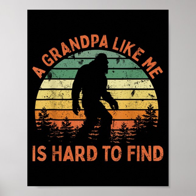 Poster Um Avô Como Eu É Difícil De Encontrar Bigfoot Pai  (Frente)