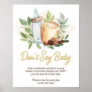 Poster Um Bebê está Preparando Café Sinal de Não Dizer Be