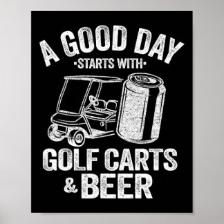 Poster Um Bom Dia Começa Com Carrinhos De Golfe E Cerveja