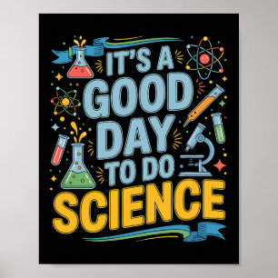Poster Um Bom Dia Para Fazer Ciência Amante Professor Esc
