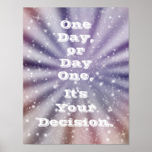 Poster Um dia ou um dia - é sua decisão - Motivar