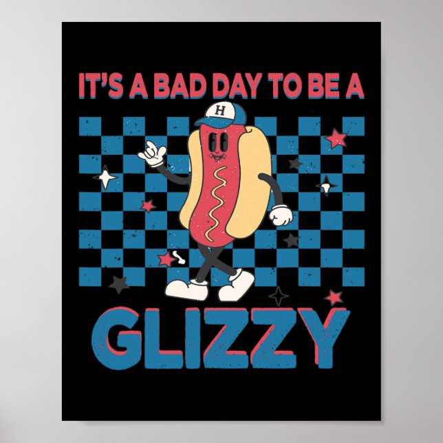 Poster Um Dia Ruim Para Ser Um Glizzy 4 De Julho (Frente)