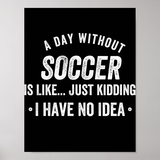 Poster Um Dia Sem Futebol É Como Brincar (Frente)