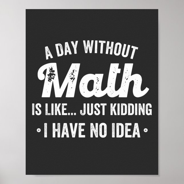 Poster um dia sem matemática é como brincar que não tenho (Frente)