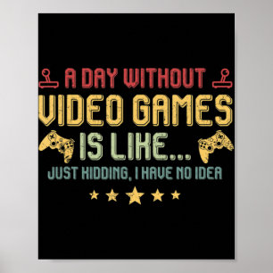 Poster Um Dia Sem Videos games É Como Vídeo Jogador Diver