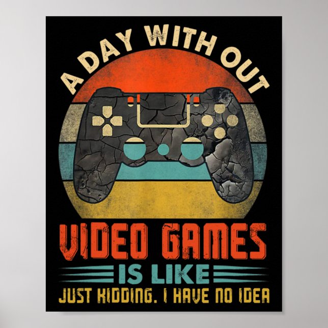 Poster Um Dia Sem Videos games Jogadores Engraçados (Frente)