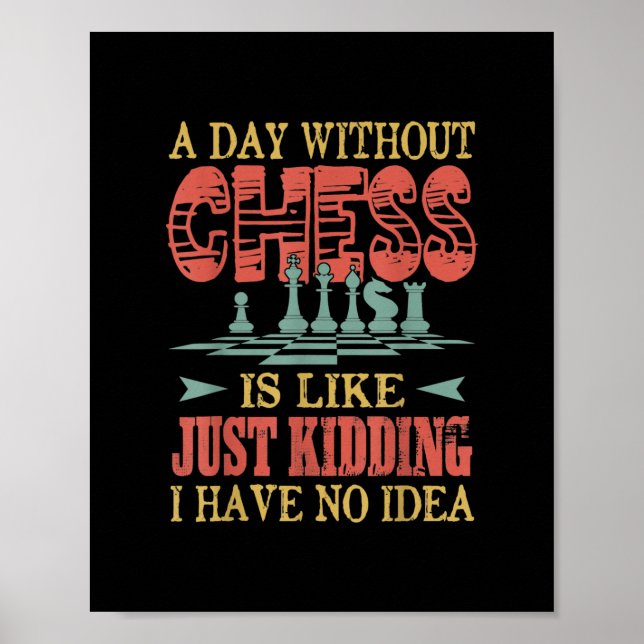 Poster Um Dia Sem Xadrez É Como Brincar (Frente)