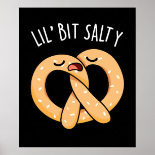 Poster Um Lil Bit Legal Salty Pretzel Pun Dark BG