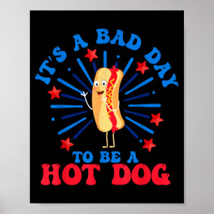 Poster um Mau Dia para Ser um Cachorro-Quente 4 de Julho