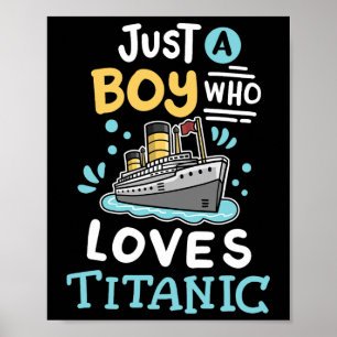 Poster Um Menino Que Ama O Rms Titanic Navio De Cruzeiro