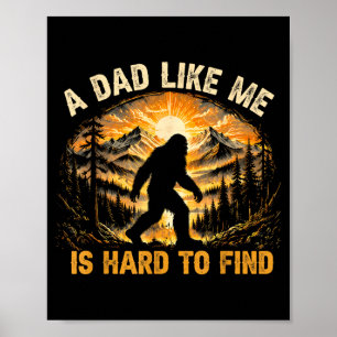 Poster Um Pai Como Eu É Difícil De Encontrar Pai Bigfoot