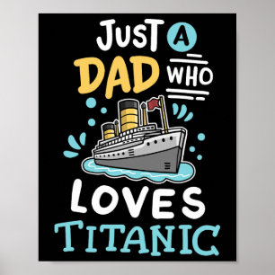 Poster Um Pai Que Ama O Rms Titanic Camiseta De Navio De