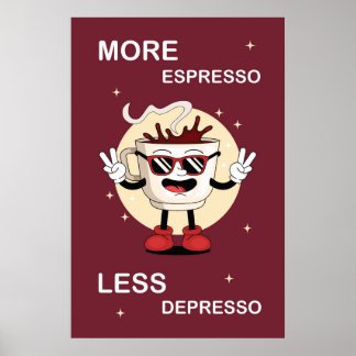 Poster Um pôster Mais espresso, menos depressão