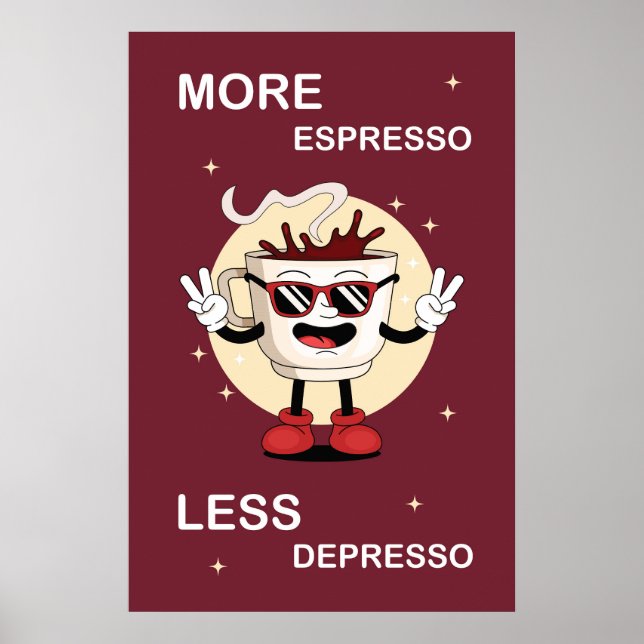 Poster Um pôster Mais espresso, menos depressão (Frente)