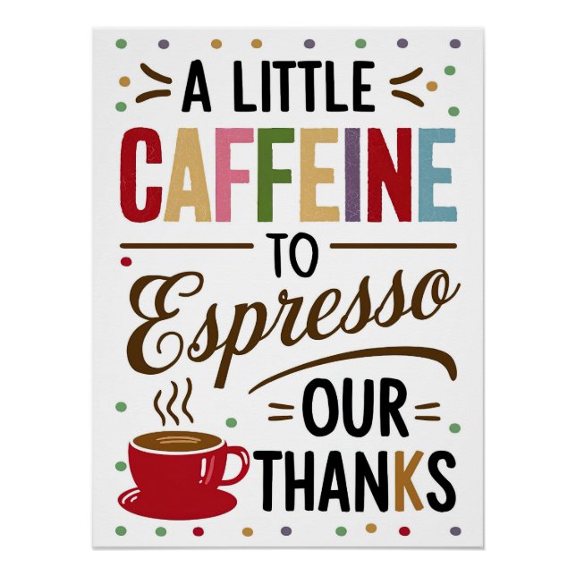 Póster Um pouco de café para a Espresso, nosso Poster de  (Frente)