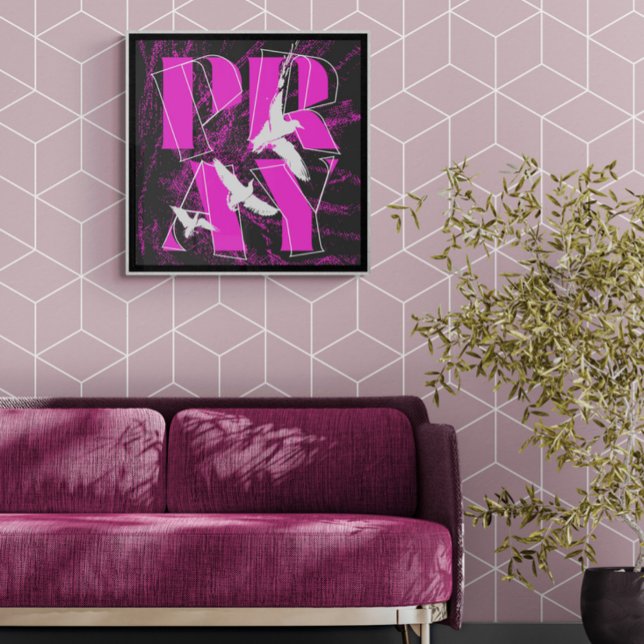 Póster Um Simples Lembrete, Rezar à Fé Cristã (PRAY on the wall hits different. Big color, big attitude, big energy.)