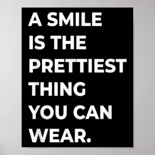 Poster Um Sorriso É A Coisa Mais Prettal Que Você Pode Ve
