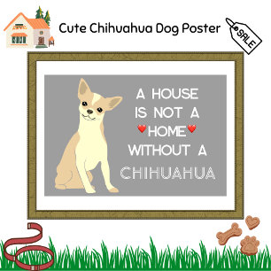 Póster Uma Casa Não Um Cachorro Chihuahua Em Casa