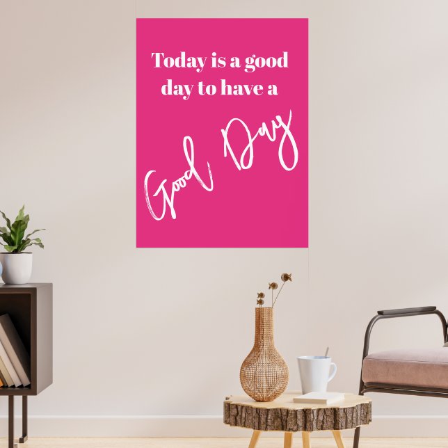 Poster Uma Citação Diária Tem Um Bom Dia Rosa (Sala de Estar 3)