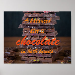 Poster Uma dieta equilibrada é chocolate em ambas as mã