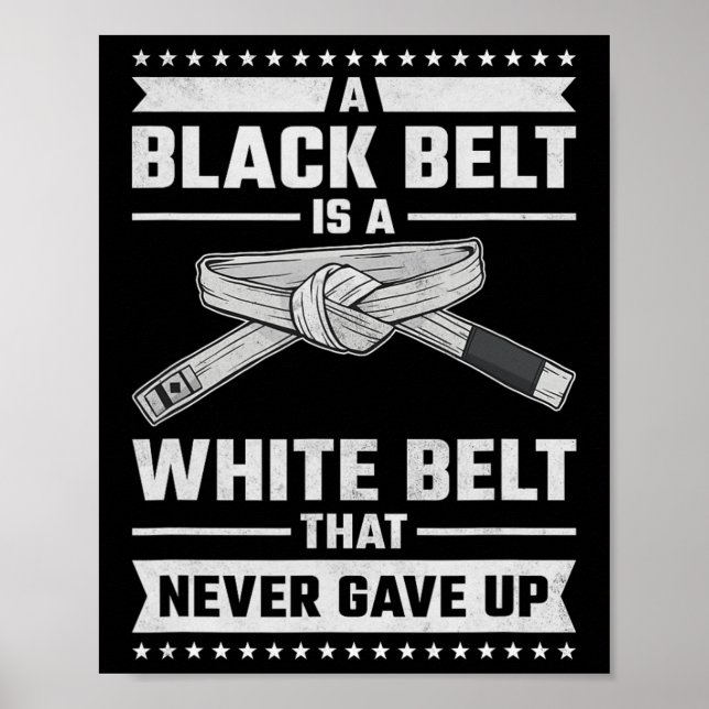 Poster Uma Faixa Preta é uma Faixa Branca que Nunca Desis (Frente)