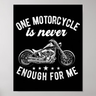 Poster Uma moto é o suficiente motoqueiro engraçado de bi