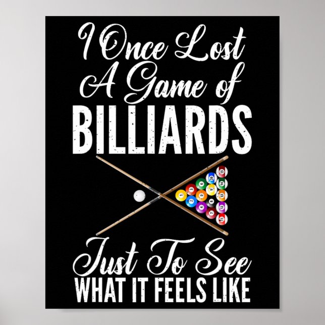 Poster Uma Vez Perdi Um Jogo De Bilhar Só Para Ver O Que  (Frente)