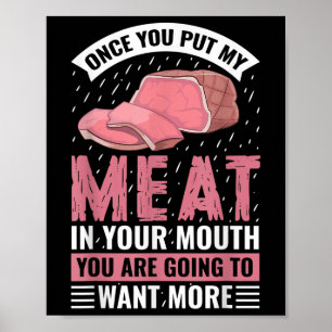 Poster Uma Vez Que Coloque Minha Carne Na Sua Boca Engraç